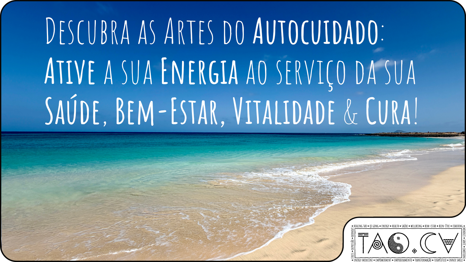 Descubra as Artes do Autocuidado: Ative a sua Énergia ao serviço da sua Saúde, Bem-Estar, Vitalidade & Cura