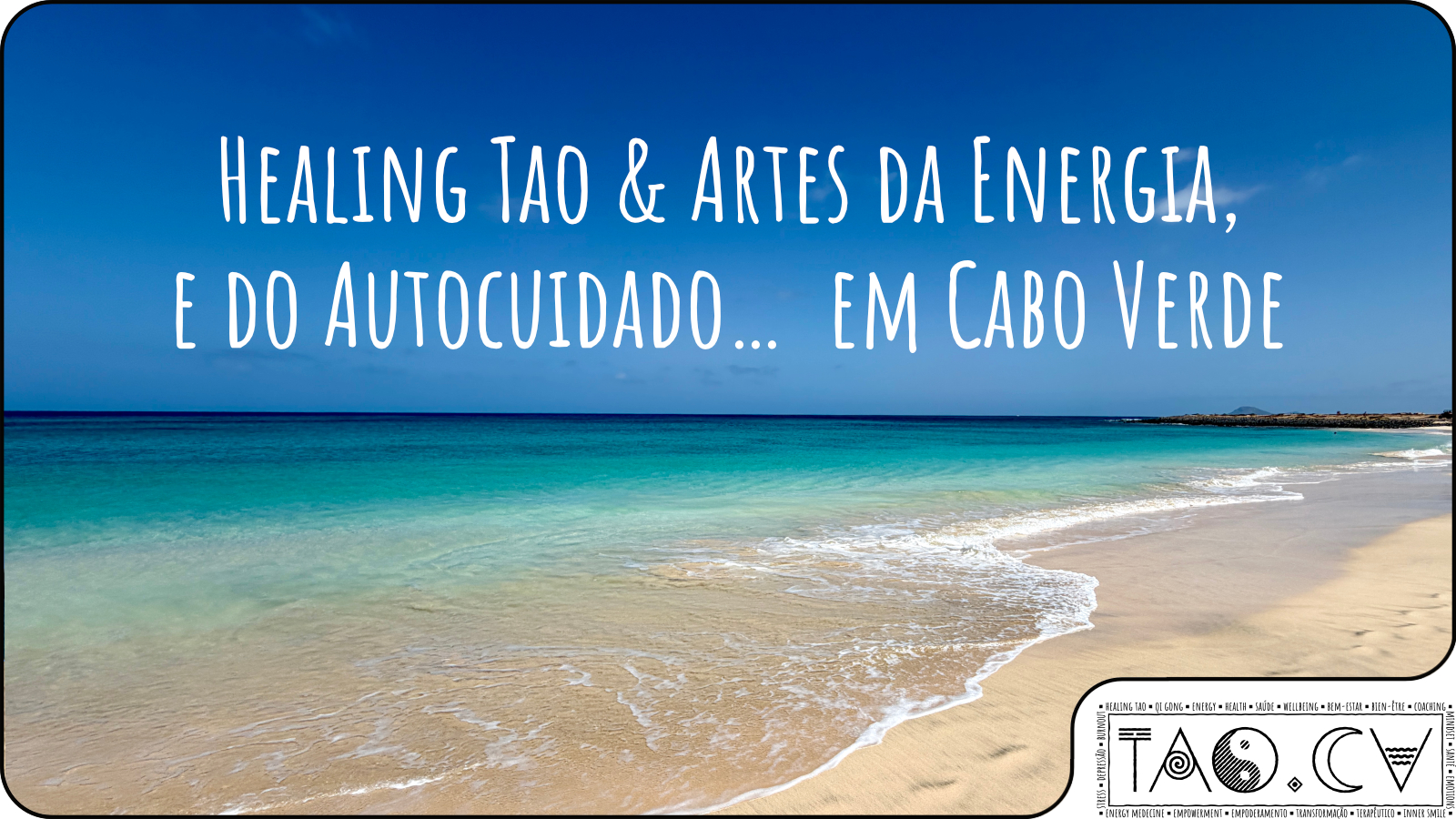 Healing Tao & Artes da Energia e do Autocuidado... em Cabo Verde